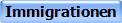 Immigrationen