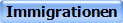 Immigrationen